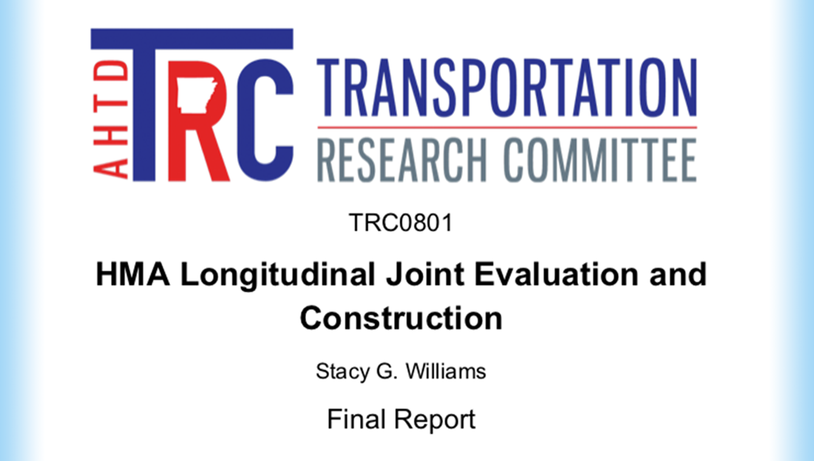 Call to action image - Transportation Research Committee HMA Longitudinal Joint Evaluation and Constructions - Stacy G. Williams - Final Report